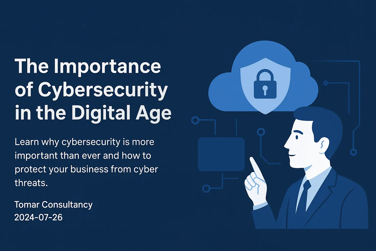 The Importance of Cybersecurity in the Digital Age